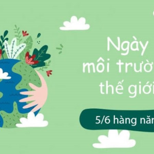 Ngày Môi trường Thế Giới 5/6